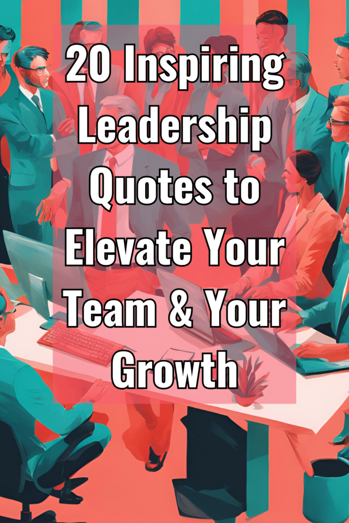 20 Inspiring Leadership and Team Building Quotes to Boost Your Success