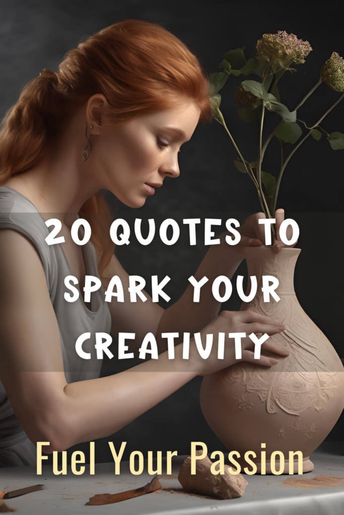 20 Creativity Quotes to Spark Your Creative Side and Fuel Your Passion