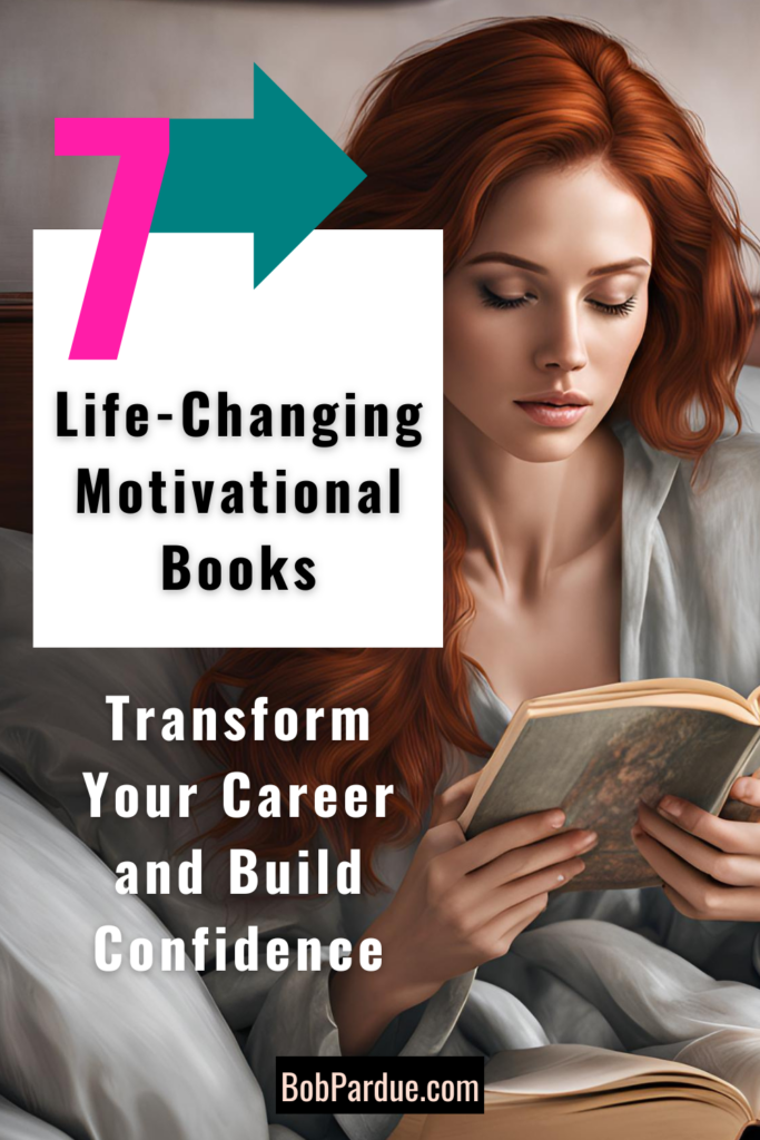 7 Life-Changing Motivational Books to Transform Your Career and Build Confidence