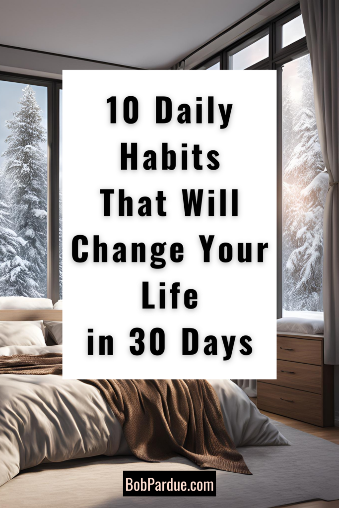 10 Daily Habits to Change Your Life in 30 Days – Build Lasting Personal Growth