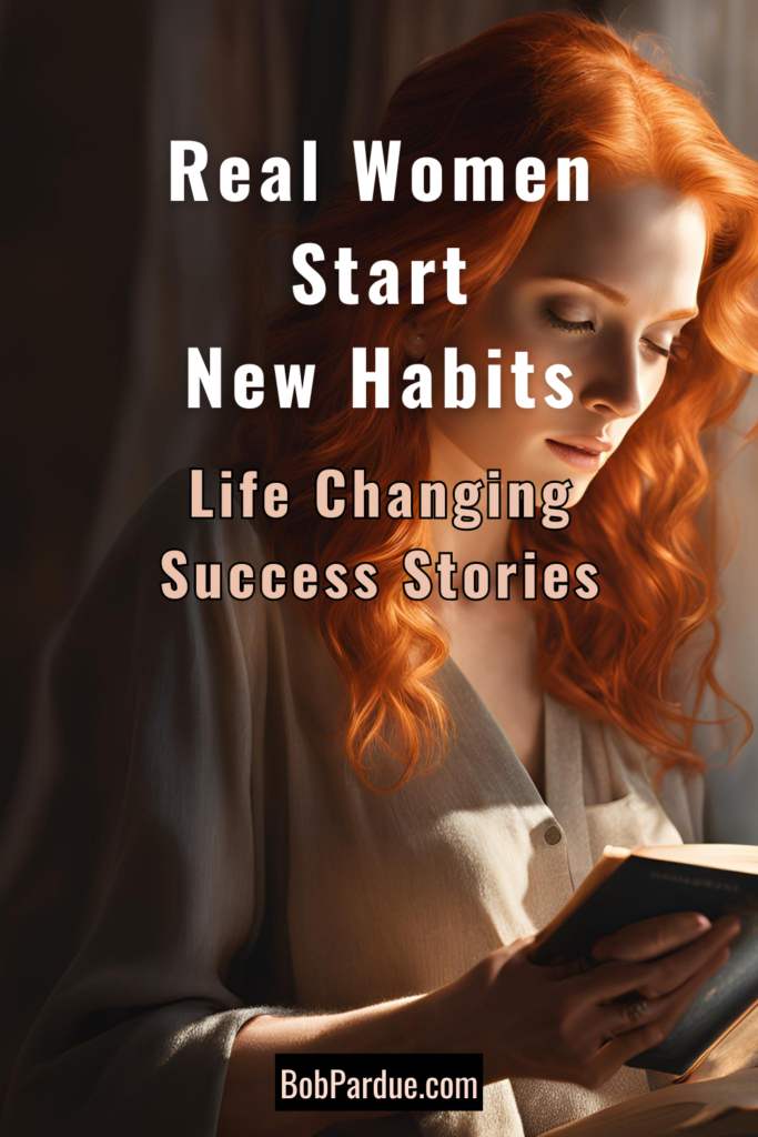 Success Stories: How Real Women Changed Their Lives with New Habits