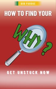 How to Find Your Why book by Bob Pardue.