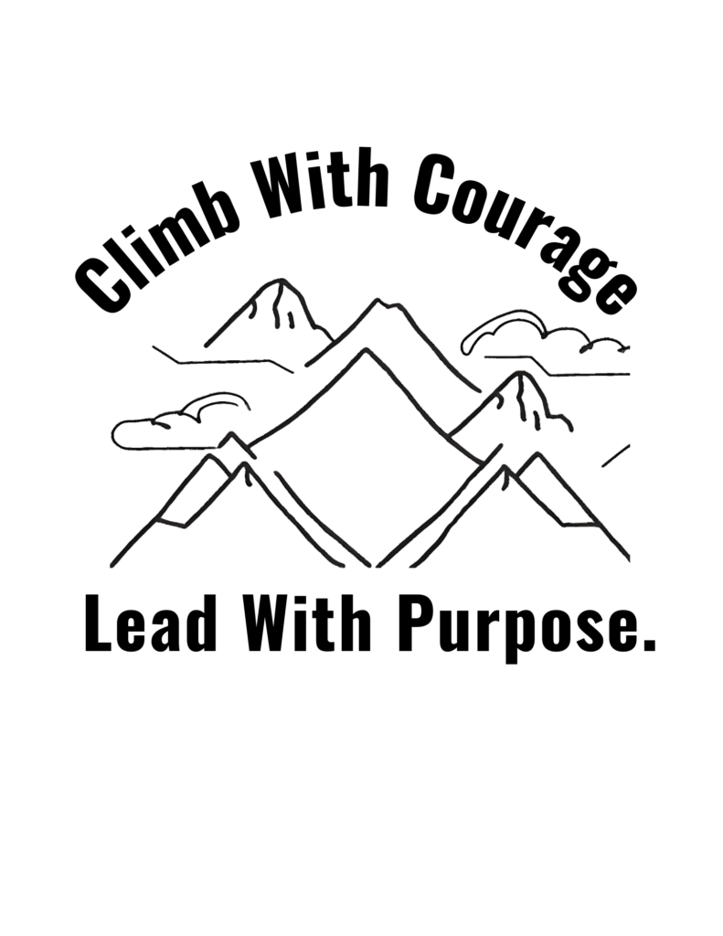 Free Printable Artwork: "Climb With Courage, Lead With Purpose."