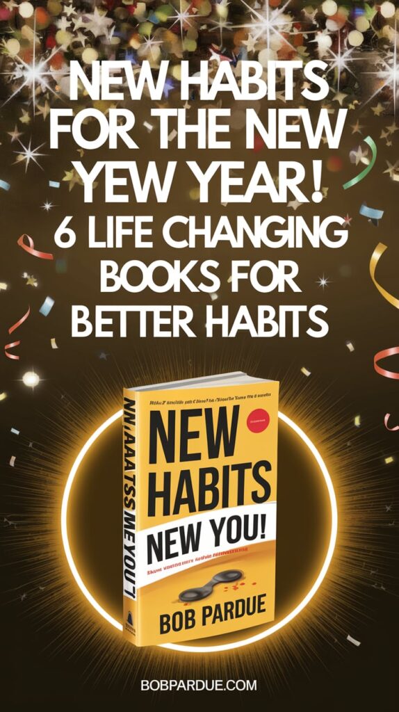 Transform Your Life with New Habits: 6 Must-Read Books for Lasting Change